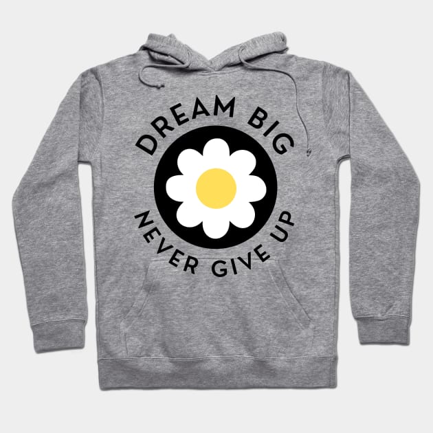 Dream Big Never Give Up. Retro Vintage Motivational and Inspirational Saying. Black and Yellow Hoodie by That Cheeky Tee